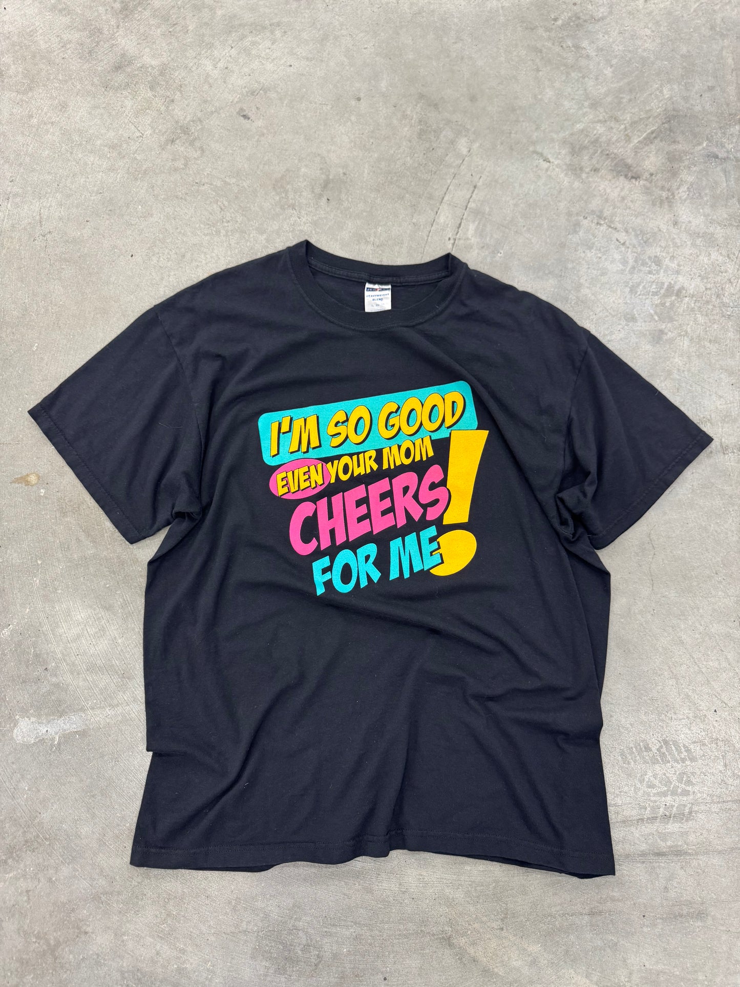 I’m So Good Even Your Mom Cheers For Me Vintage Black Tee - XL